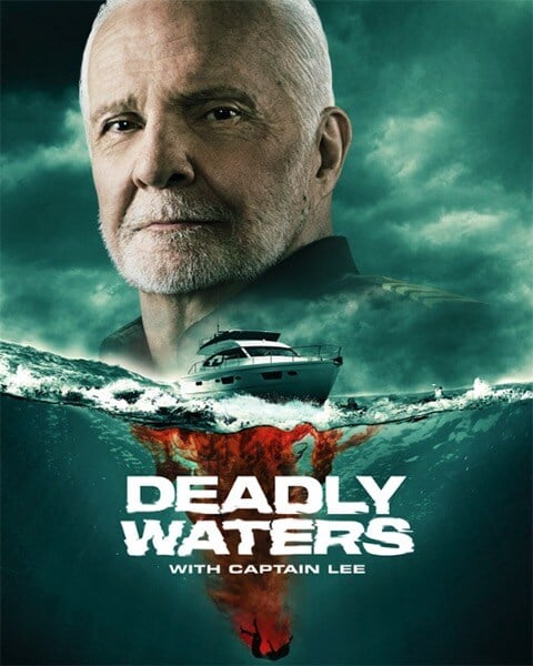 Deadly Waters with Captain Lee